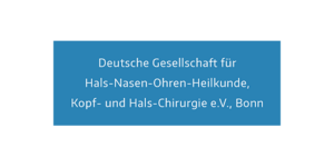 Deutsche Gesellschaft für Hals-Nasen-Ohren-Heilkunde, Kopf- und Hals-Chirurgie e.V.